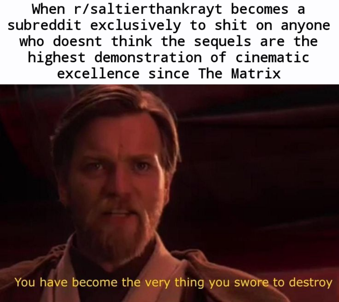 'emphasis on pointing out toxicity' my arse | /r/PrequelMemes | Prequel ...