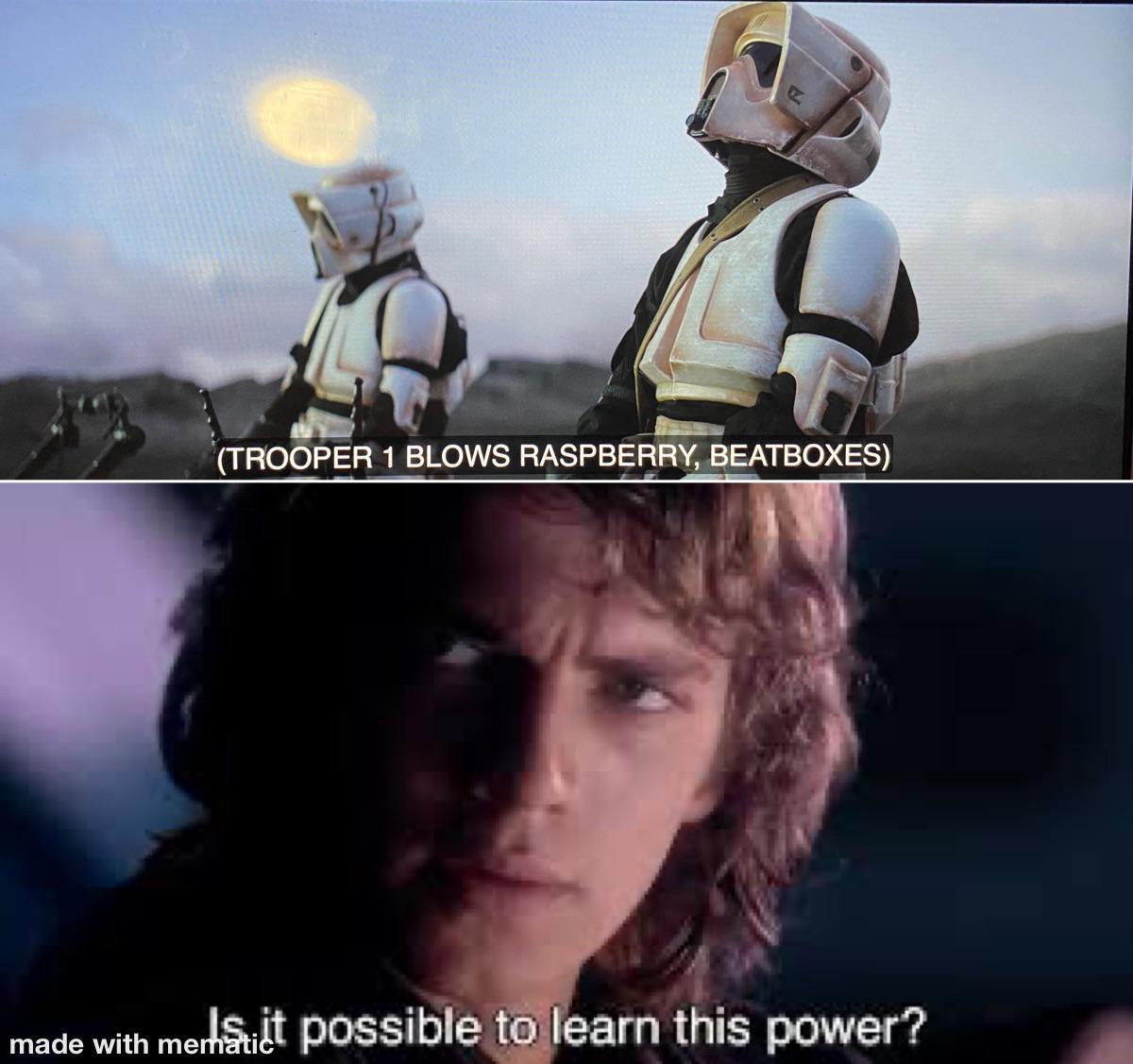 Use my beatboxing, I beg you. | /r/PrequelMemes | Prequel Memes | Know ...