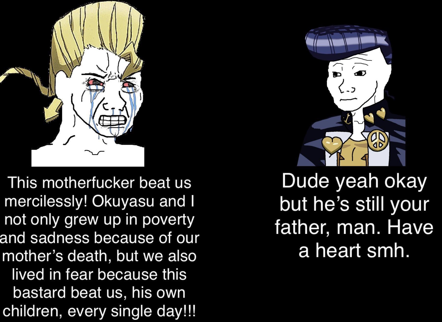 Trauma /r/ShitPostCrusaders/ JoJo's Bizarre Adventure Know Your Meme