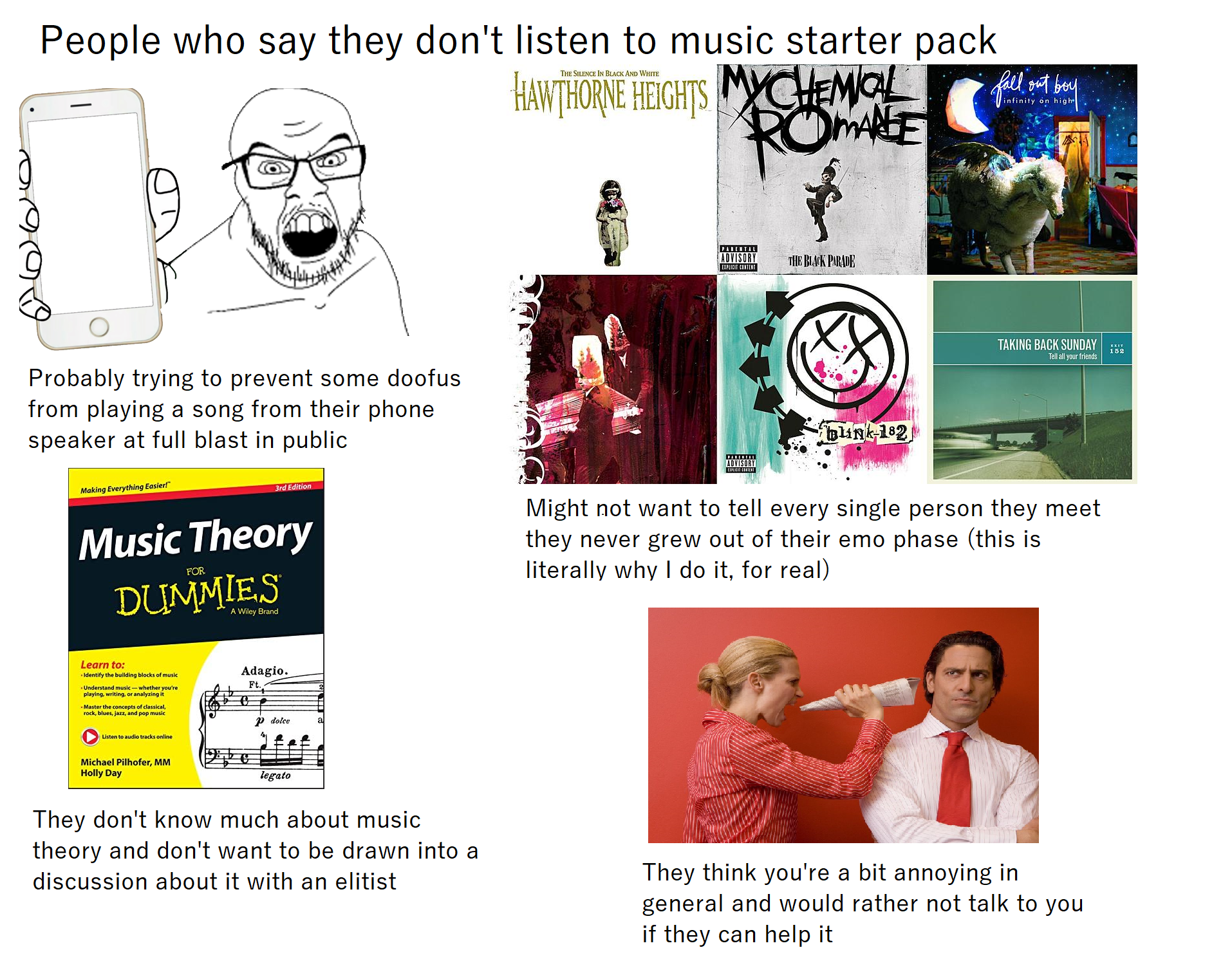 People who say they don't listen to music starter pack /r
