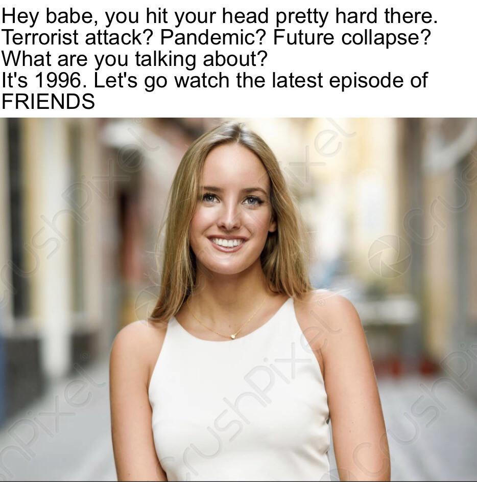 Hopefully someday we’ll all wake up back to that reality /r/dankmemes