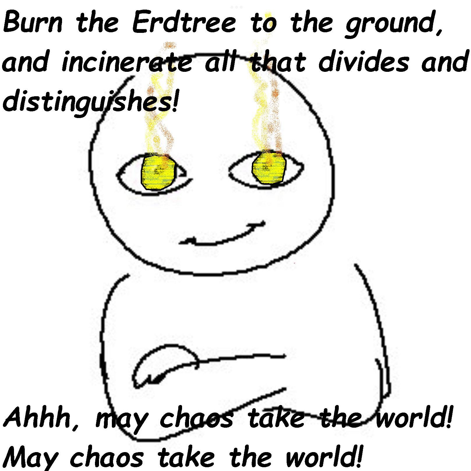 Burn the Erdtree to the Ground People With Blue Eyes Know Your Meme