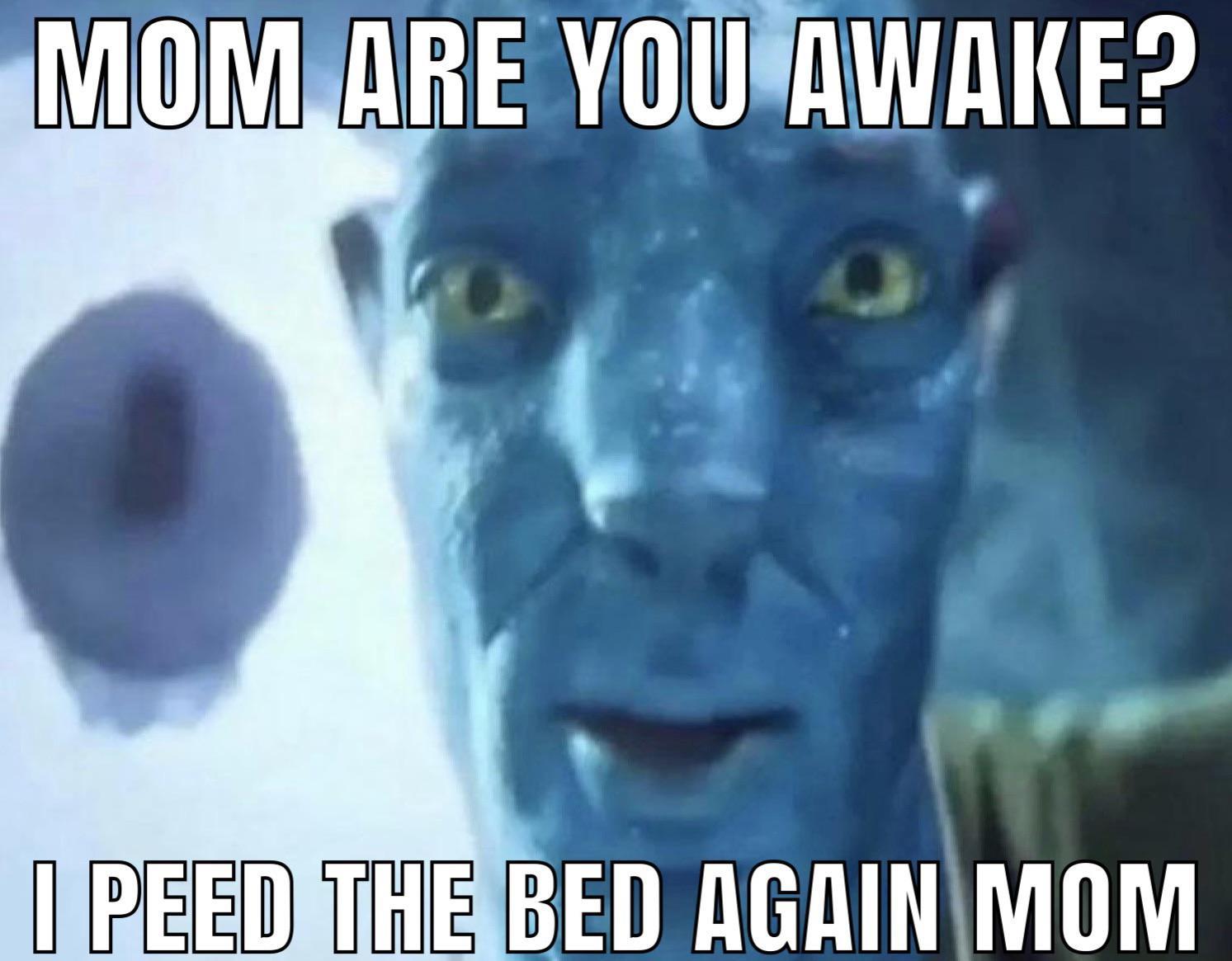 Change my sheets mom /r/okbuddyretard OkBuddyRetard Know Your Meme