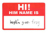 HI! HIM NAME IS hepkin gree, frog