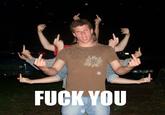 F--- YOU