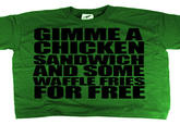 GIMMEA CHICKEN SANDWICH AND SOME WAFFLE FRIES FOR FREE