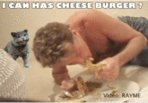 I CAN HAS CHEESE BURGER 3 Video: RAYME