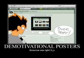[Image - 8132] | Demotivational Posters | Know Your Meme