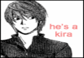 he's a kira