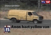my Fox Demonstration Anon haet yellow van