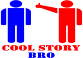 COOL STORY BRO
