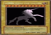 INVISBLE FLYING PINK UNICORN @豆边0175页四否豆豆豆 OKAY-9998 MAGICAL CREATURE] a magical anicorn whose power is created on both heaven and earth is the second monster created by lord jebus set to destray Jesus but was never tamed and was set free at an eany age appears only in world wars or when trying to destroy tk and kan saud to be beyond anything that has been ATK/9999 DEF 9999 33283618 E2000 KARI