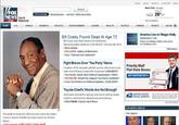 M0E0 RADIOMOBILE UREPORT MAG New York (chasge) Search FOX NEWS 26%. Fair & More Weathe BUSINESPOLITICS ENTERTAINMENT HEALTH SPORTS ON AIR O America Live w/ Megyn Kelly Bill Cosby Found Dead At Age 72 LIVE Bil Cosby was found dead in his Shelbume Massachusetes home at 12 28 AM EST February 6th 2010 More Details EXCLUSME: Gallery of Memories Fans "Stunned and Saddened Check out Megyn Kely's new show on FaxNews.com! Click here Fight Brews Over Tea Party Name Coaltion of Fla tea party actists accuse radio host of trying to hijack the movement LIVE SHOTS Tea Parties Spark New Political Organization VIDEO YOU DECIDE:Would You Support Tea Party Candidate? Coaltion of Fila tea party adhists accuse well-known loca Priority Mail Boxes From Tea Partiers to Poltical Hopefuls SLIDE SHOW Toyota Chiefs Words Are Not Enough' Automaker presidents apology and vow to beef up quality control is slammed as delayed and unconincing FOX FORUM: Toyota's Next Move UNITEDSTATES POSTAL SERVICE FOX NEWS VIDEOS The death of America's infamous hero stuns ne nation. Cosby's reason of death has been said to be of heart failure