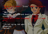 ere lis a hidden roo only! "D---- door in Kinzo s "WAIT WHAT "Beatrice, go back and double check what was said inred "There is a hidden Dicksdooi Kinzos room only!" 'm not using red again. This is too dangerous." Agreed, TL
