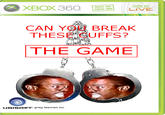 XBOX 360VE ONLY ON CAN YOU BREAK THESE CUFFS? THE GAME UBISOFT" greg leeman inc