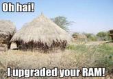 Lupgraded your RAM