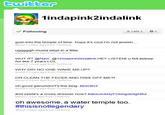 twitter 1indapink2indalink Following goin into the temple of time. hope it's cool i'm not jewish.. about 7 years ago from Twiforce ugggggh musta slept in a little about 3 hours ago from Twiforce WUT RT @Navi: @1indapink2indalink HEY LISTEN! u fell asleep for like 7 years LOL about 2 hours ago from Twiforce WHY DID NO ONE WAKE ME UP? about 2 hours ago from Twiforce OR CLEAN THE FECES AND PISS OFF ME?! about 2 hours ago from Twiforce oh good ganondorf's the king#perfect about 2 hours ago from Twiforce and Zelda's a cross-dresser now? #absolutelyt"ckingdelightful about 1 hour ago from Twiforce oh awesome, a water temple too. #thisisnotlegendary about 1 hour ago from Twiforce