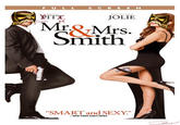 FULL SC R E E N Ax PITT X. JOLIE Mr&Mrs Smith S. SMART and SEXY" .NEW YORK DALY NEWS