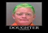 DOUGHTER I AM DISAPPOINTED