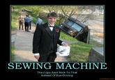 SEWING MACHINE The Cops Said Stick To That Instead Of Bus-Driving motifake.com