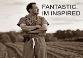 FANTASTIC IM INSPIRED