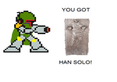 1279454394155.png YOU GOT HAN SOLO!