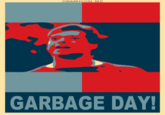 GARBAGE DAY