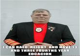 I CAN RAED, REIGHT, AND HAVE 13 AND THREE FOURTHS YEAR EDCACION megenerator.net