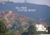 HOLL YWOOD CITATION NEEDED Photo by girl from long beach l Some rights reserved