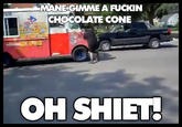 img1.jpg MANE GIME A F----- CHOCOLATE CONE 0