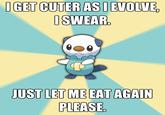 OGET CUTER ASD EVOLVE SWEAR UST LET ME EAT AGAIN PLEASE