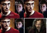 as it sirius? Bella r----