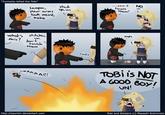 Curiosity killed the Tob louk weird, nehe oops h? ToBi is Nor UN! Jh