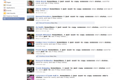 Chris Brock Sometimes I just want to copy someone else's status, word for word, and see if they notice 21 seconds ago Pages 1 Groups t Applications Alecia Holland Sometimes I just want to copy someone elses status and see if they notice.... 48 seconds ago l Events Web Results Posts by Friends Posts by Everyone Manuel Penaloza Sometimes I just want to copy someone else's status, word for word, and see if they notice about a minute ago Manuel Penaloza likes this. Aj Smith Sometimes I just want to copy someone else's status, word for word, and see if they notice about a minute ago Joseph Wiseman Sometimes, I just want to copy someone else's status word for word just to see if they notice.... about a minute ago Conlan Coco Crothers Sometimes I just want to copy someone else's status, word for word, and see if they notice 2 minutes ago Prerit Nayak Sometimes, I just want to copy someone else's status word for word just to see if they notice 2 minutes ago Shafeeq Ansari likes this. Howard Schlunder Sometimes I just want to copy someone else's status, word for word, and see if they notice 2 minutes ago Travis Knipping Sometimes, I want to just copy someone else's status word for word just to see if they would notice.. 2 minutes ago Lawrence O'Toole Hall Jr. Sometimes I just want to copy someone else's status, word for word, and see if they notice 2 minutes ago