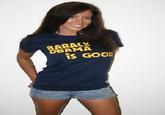 BARACK DBAMA is GOOD