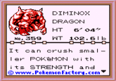 DIMINOX DRAGON No. 359 WT 102.6Ib It can crush smal - l er POK MON with its STRENGTH and © www. Pokemon Factory.com ▼