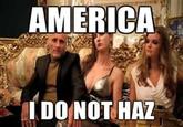 AMERICA I DONOTHAZ