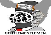 GENTLEMENTLEMEN.