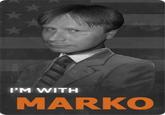 I'M WITH MARKO