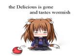 the Delicious is gone and tastes wormish ニタ,7