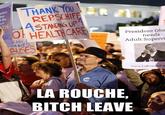 THANK YOU REPSCHIF STANDING UP President Oba RANCE PA NIES needs Adult Supervi www.LaRouchePA LA ROUCHE, BITCH LEAVE