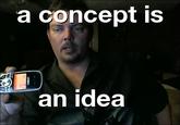 a concept is an idea