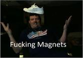 F------ Magnets