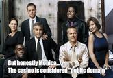 But_Honestly_Monica_The_Casino_is_Considered_Public_Domain.jpg But honestly Monica The casino is considere publicdm