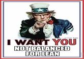nbfl-iwantyou.jpg I WANT YOU NOT BALANCED FOR LEAN