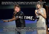 kanye-west-taylor-swift-vmas-outburst-500x350_4.jpg Honestly Monica, I'm real happy for you and Imma let you finish, but my version of your article was one of the best of all time. OF/ALL TIME. You should be happy we just didn't "lift" your whole article and put someone else's nameon it! Now it will workwell for your portfolio. You should compensate me!