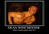 DEAN WINCHESTER Makes Castiel's panties drop 24/7