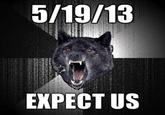 5/19/13 EXPECT US
