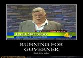 asil Marceau IRI CANDIDATE FOR GOVERNOR HD RUNNING FOR GOVERNER Best done sober VERY DEMOTIVATIONAT.com