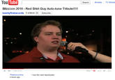 You Tube SearchBrowse TV Shows Blizzcon 2010 Red Shirt Guy Auto-tune Tribute!!!!! twentyfirstre cords 5videosⓥ Subscribe K귀 0:24/2:13 Thastorcyclone 2 hours ago I see the next basshunter